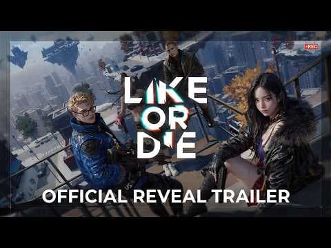 Like or Die - Official Reveal Trailer
