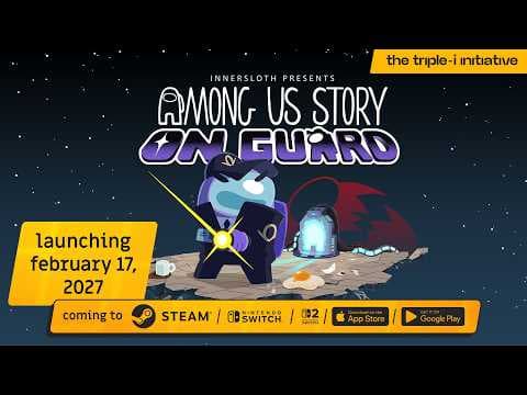 Among Us Story: On Guard - Release Date Trailer | The Triple-i Initiative