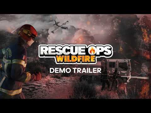 Rescue Ops: Wildfire | Demo Trailer