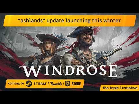 Windrose - Ashlands Update Trailer | The Triple-i Initiative