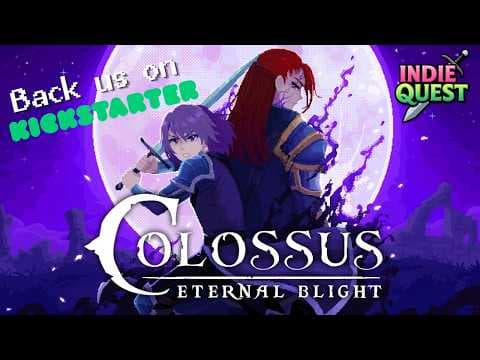 Colossus: Eternal Blight Kickstarter Launch Trailer