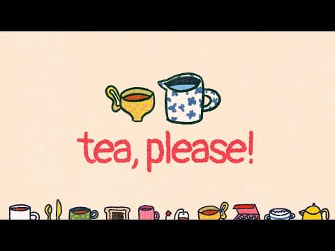 Tea, Please!