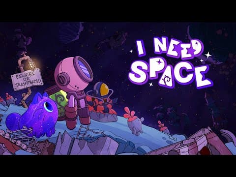 I NEED SPACE Official Trailer