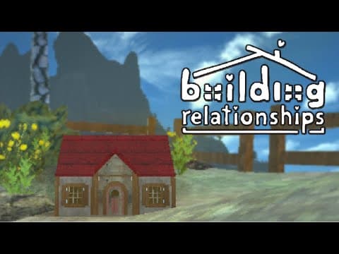 Building Relationships Official Trailer
