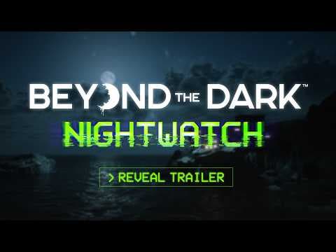Beyond the Dark Nightwatch Announcement Trailer