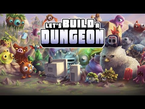 Let’s Build A Dungeon Official Trailer